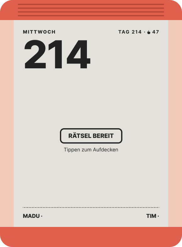Knoka am Morgen: Mittwoch, groß die Tageszahl 214, darunter ein Kästchen „Rätsel bereit“ mit dem Hinweis „Tippen zum Aufdecken“. Unten stehen die Namen Madu und Tim, beide noch ohne Häkchen.