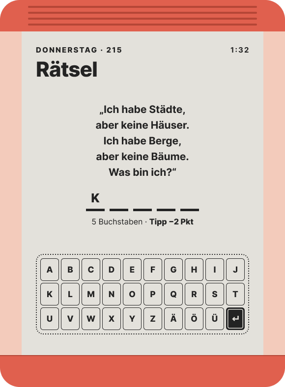 Knoka mit einem Rätsel aus der Rätselbank: „Ich habe Städte, aber keine Häuser. Ich habe Berge, aber keine Bäume. Was bin ich?“ Darunter fünf Striche für die Antwort, der erste Buchstabe ist schon eingetippt.